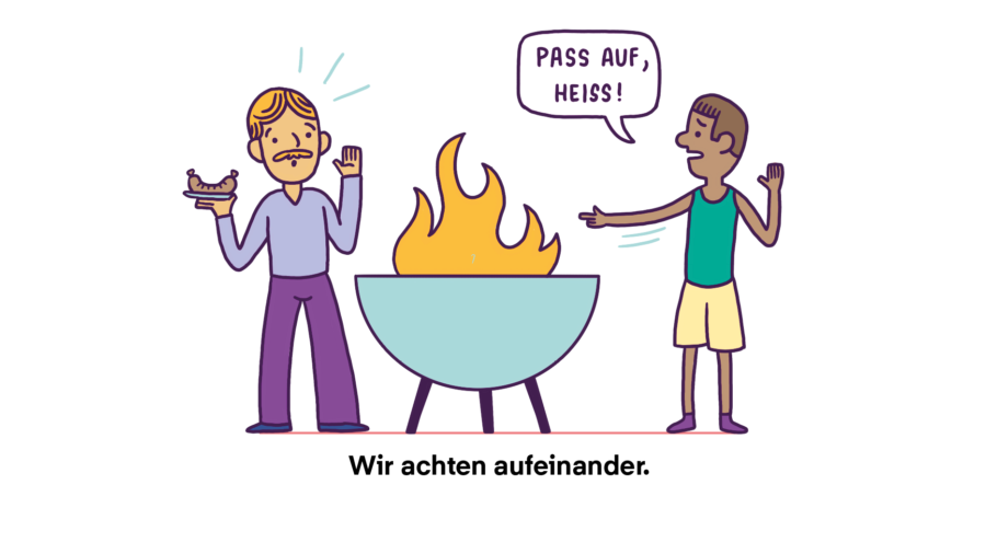 Wir achten aufeinander.