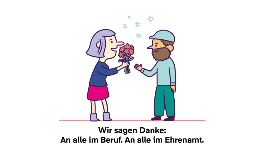 Wir sagen Danke: An alle im Beruf. An alle im Ehrenamt.