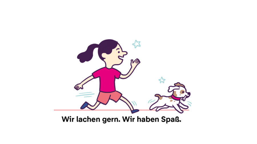 Wir lachen gern. Wir haben Spaß.